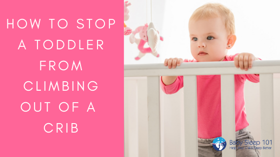 stop a toddler from climbing out of the crib